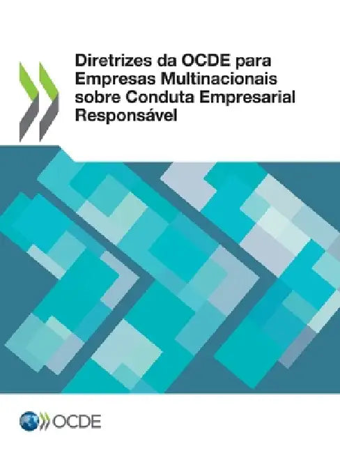 Diretrizes da OCDE para Empresas Multinacionais sobre Conduta Empresarial Responsável by Oecd