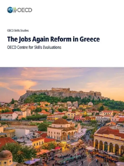 The Jobs Again Reform in Greece by Oecd