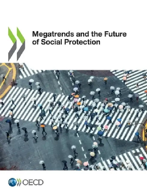 Megatrends and the Future of Social Protection by Oecd