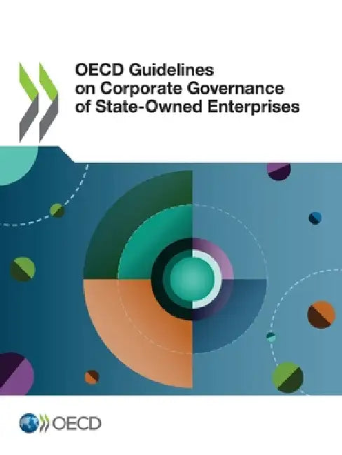 OECD Guidelines on Corporate Governance of State-Owned Enterprises 2024 by Oecd