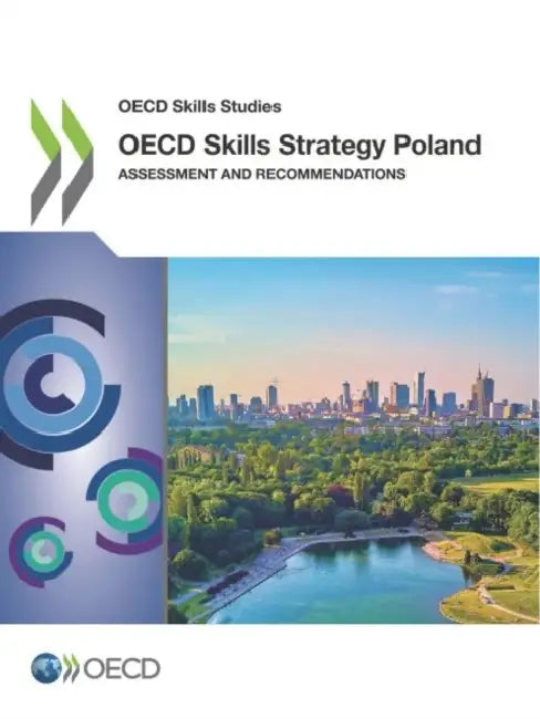 OECD Skills Strategy Poland by Oecd