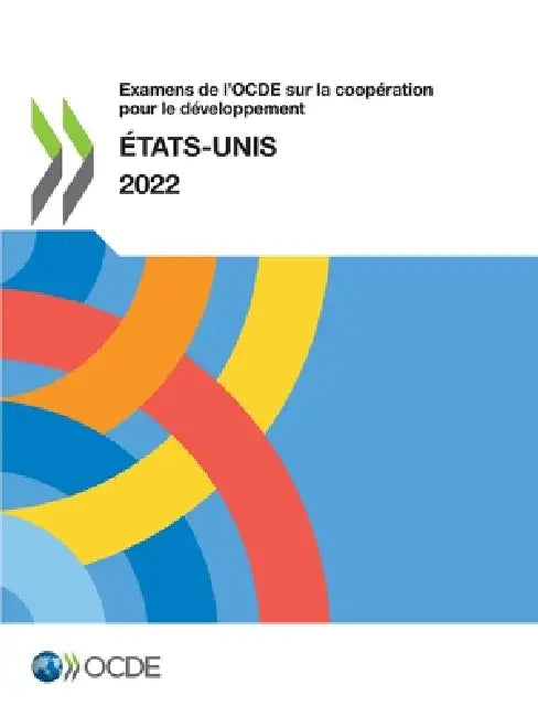 Examens de l'OCDE sur la coopération pour le développement: États-Unis 2022 by Oecd