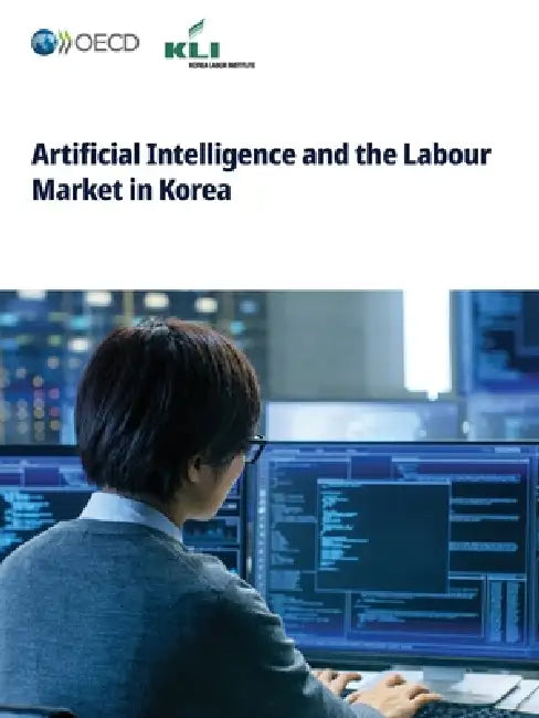 Artificial Intelligence and the Labour Market in Korea by Oecd