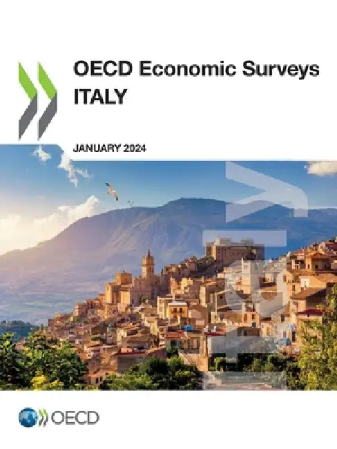 OECD Economic Surveys: Italy 2024 by Oecd