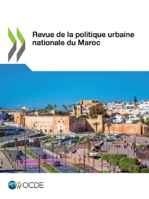 Revue de la politique urbaine nationale du Maroc by Oecd