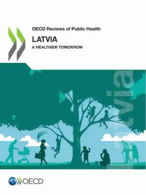 OECD Reviews of Public Health: Latvia by Oecd