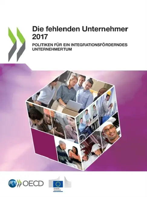 Die fehlenden Unternehmer 2017 by Oecd