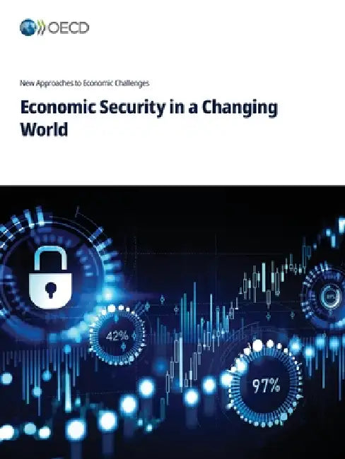 Economic Security in a Changing World by Oecd