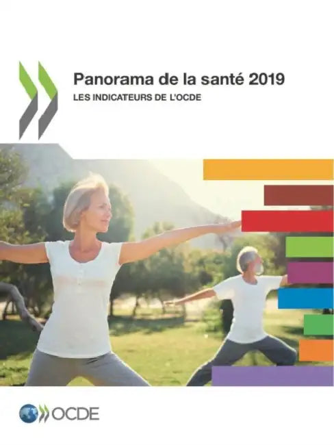 Panorama de la Santé 2019 Les Indicateurs de l'Ocde by Oecd