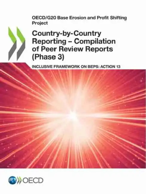 Country-by-Country Reporting - Compilation of Peer Review Reports (Phase 3) by Oecd