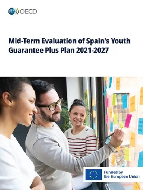 Mid-Term Evaluation of Spain's Youth Guarantee Plus Plan 2021-2027 by Oecd