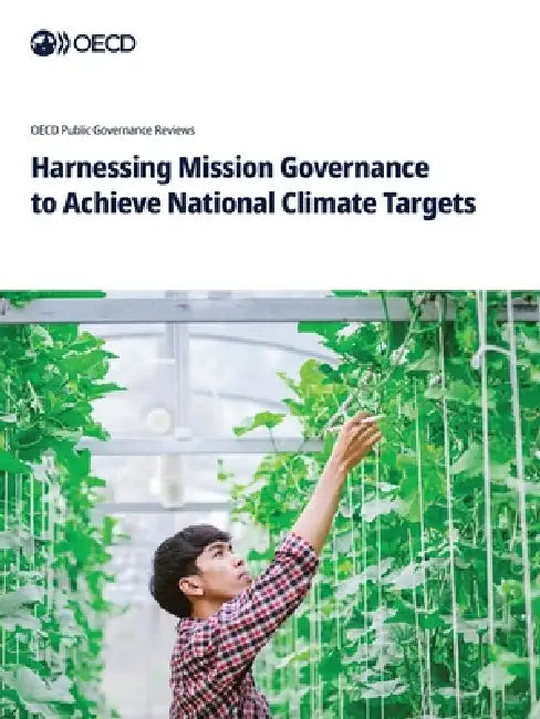 Harnessing Mission Governance to Achieve National Climate Targets by Oecd