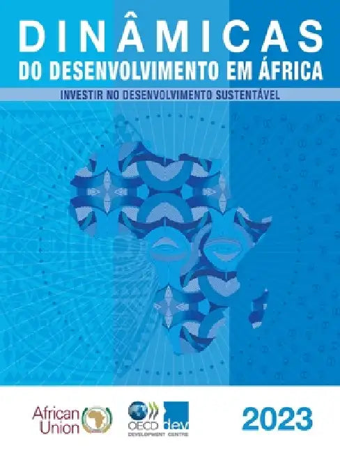 Dinâmicas do desenvolvimento em África 2023 by Oecd