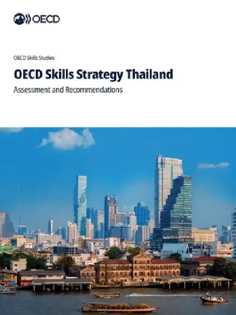 OECD Skills Strategy Thailand by Oecd