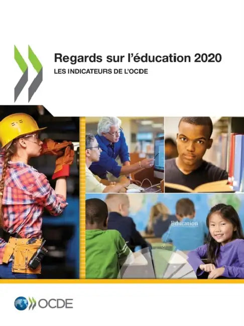 Regards Sur l'Éducation 2020 Les Indicateurs de l'Ocde by Oecd