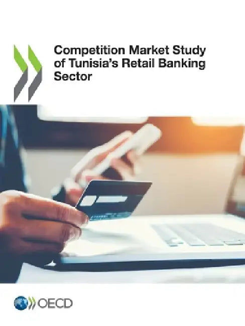 Competition Market Study of Tunisia's Retail Banking Sector by Oecd