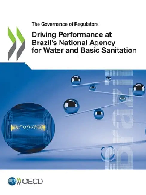 Driving Performance at Brazil's National Agency for Water and Basic Sanitation by Oecd