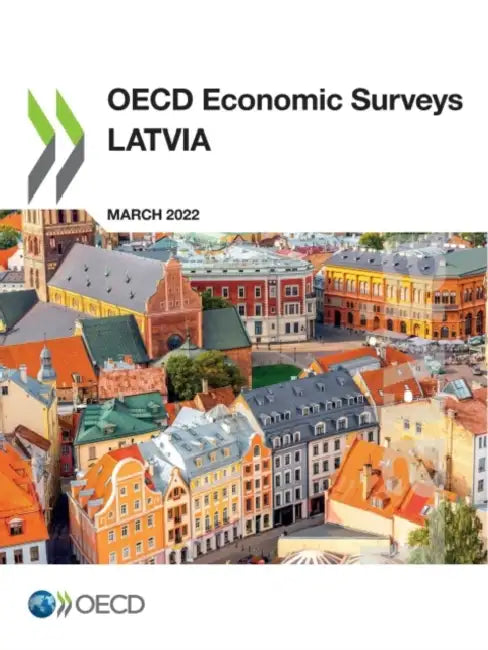 OECD Economic Surveys: Latvia 2022 by Oecd