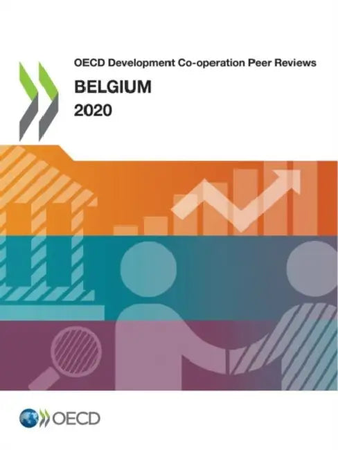 OECD Development Co-operation Peer Reviews: Belgium 2020 by Oecd