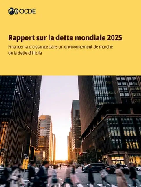 Rapport sur la dette mondiale 2025 by Oecd