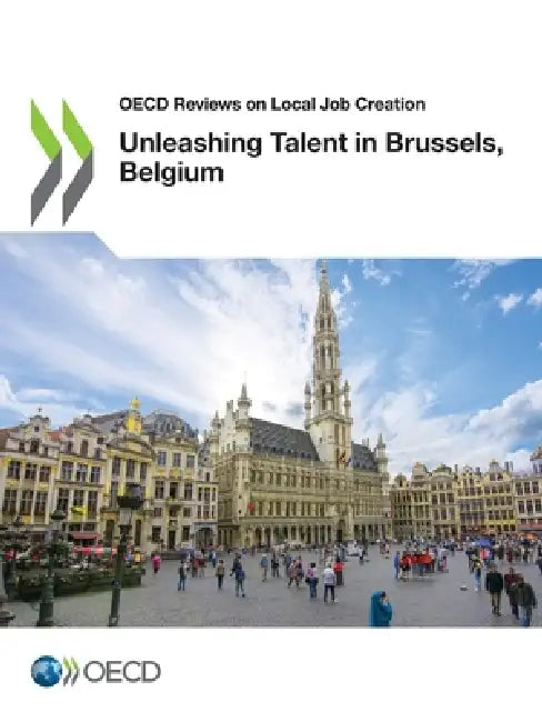 Unleashing Talent in Brussels, Belgium by Oecd