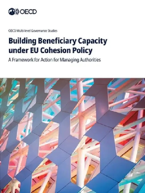 Building Beneficiary Capacity under EU Cohesion Policy by Oecd