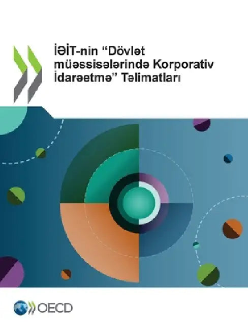 İƏİT-nin "Dövlət müəssisələrində Korporativ İdarəetmə" Təlimatları 2024 by Oecd