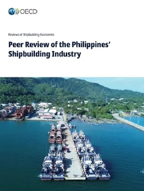 Peer Review of the Philippines' Shipbuilding Industry by Oecd