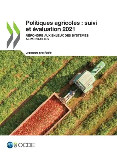 Politiques agricoles: Suivi et évaluation 2021 (version abrégée) by Oecd