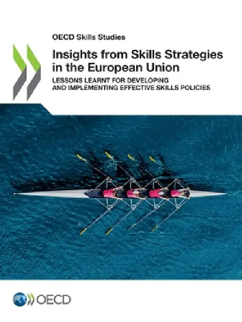 Insights from Skills Strategies in the European Union by Oecd