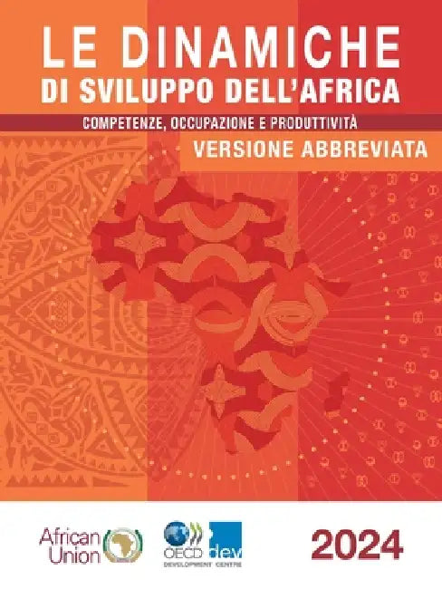 Le dinamiche di sviluppo dell'Africa 2024 (Versione abbreviata) by Oecd