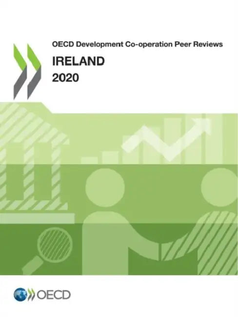 OECD Development Co-operation Peer Reviews: Ireland 2020 by Oecd