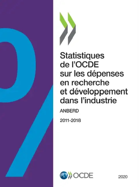 Statistiques de l'Ocde Sur Les Dépenses En Recherche Et Développement Dans l'Industrie 2020 Anberd by Oecd