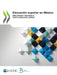 Educación Superior En México Resultados Y Relevancia Para El Mercado Laboral by Oecd