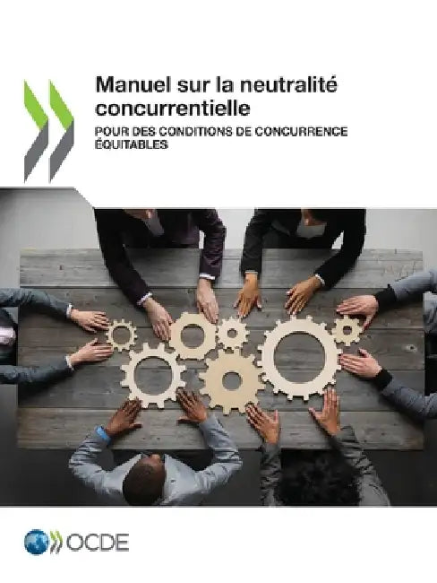 Manuel sur la neutralité concurrentielle by Oecd