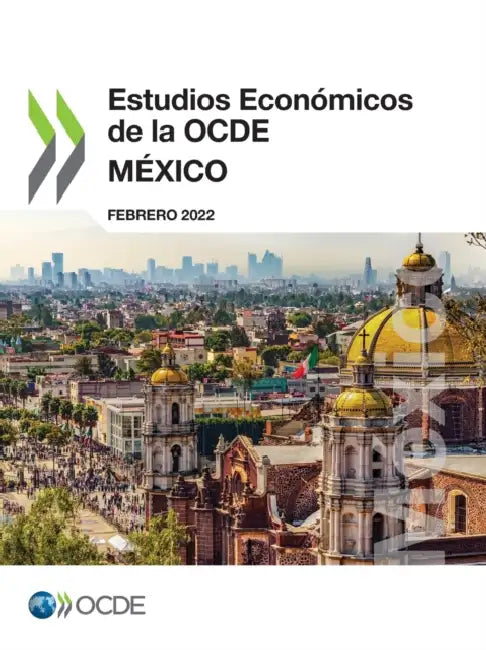 Estudios Económicos de la Ocde: México 2022 by Oecd