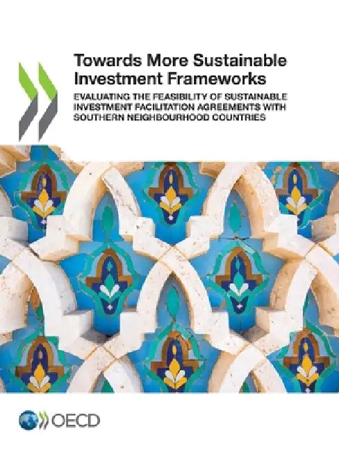 Towards More Sustainable Investment Frameworks by Oecd