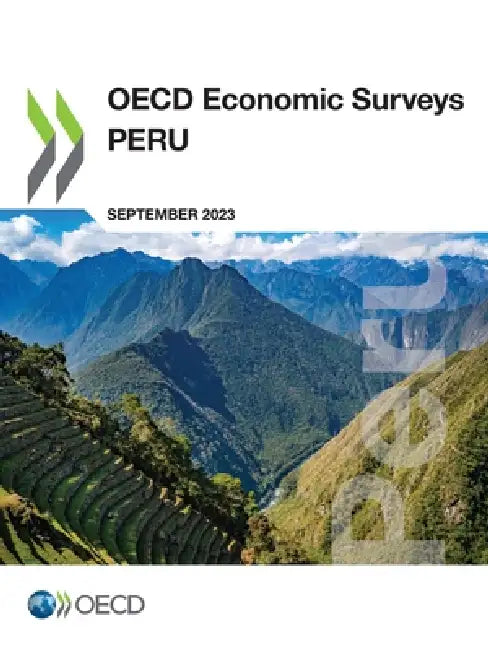 OECD Economic Surveys: Peru 2023 by Oecd