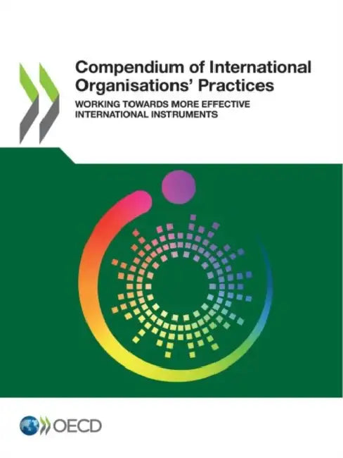 Compendium of International Organisations' Practices by Oecd