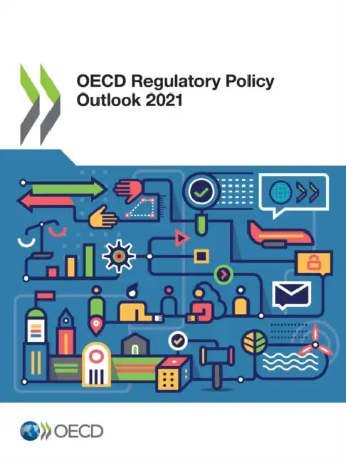 OECD Regulatory Policy Outlook 2021 by Oecd