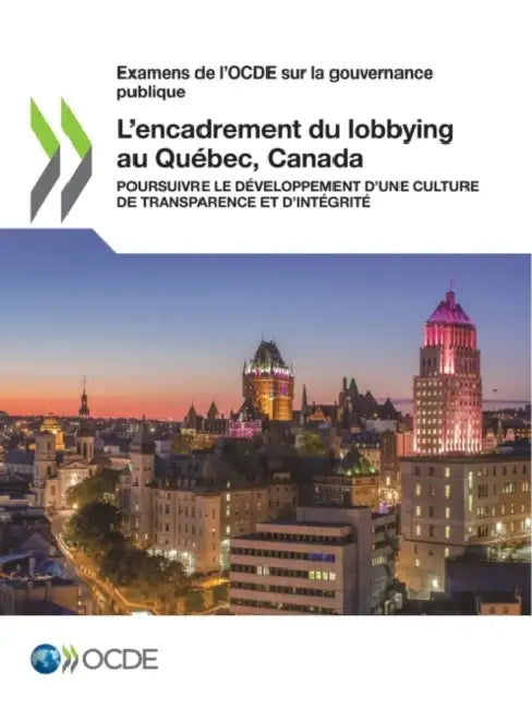 L'encadrement du lobbying au Québec, Canada by Oecd