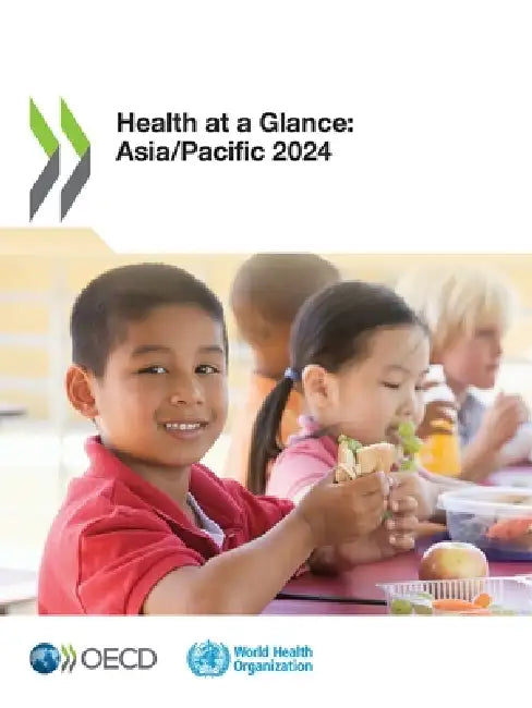 Health at a Glance: Asia/Pacific 2024 by Oecd