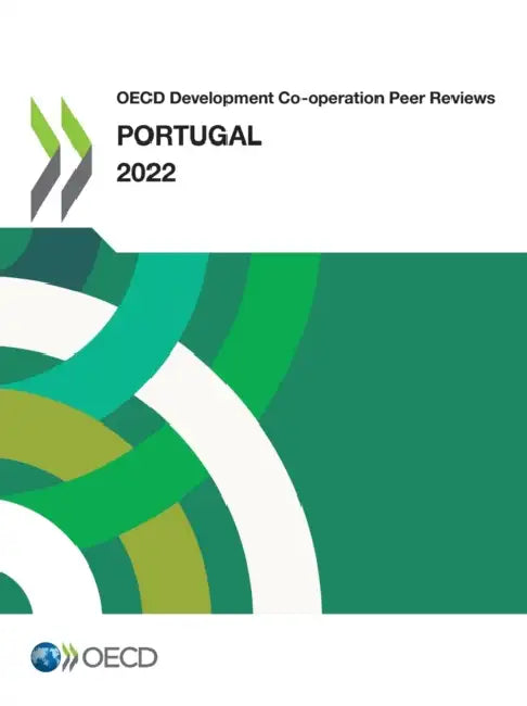 OECD Development Co-operation Peer Reviews: Portugal 2022 by Oecd