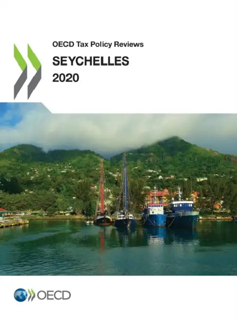 OECD Tax Policy Reviews: Seychelles 2020 by Oecd