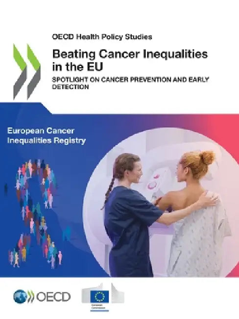 Beating Cancer Inequalities in the EU by Oecd