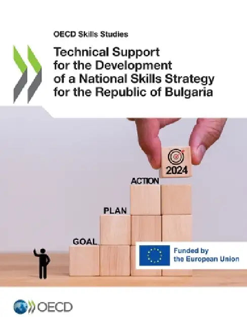 Technical Support for the Development of a National Skills Strategy for the Republic of Bulgaria by Oecd