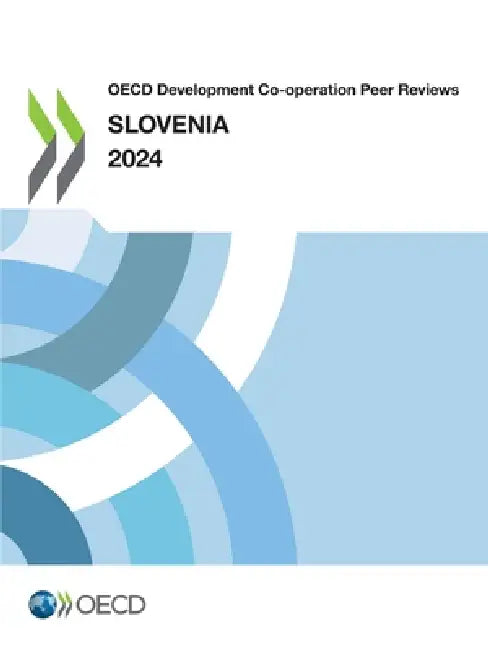 OECD Development Co-operation Peer Reviews: Slovenia 2024 by Oecd