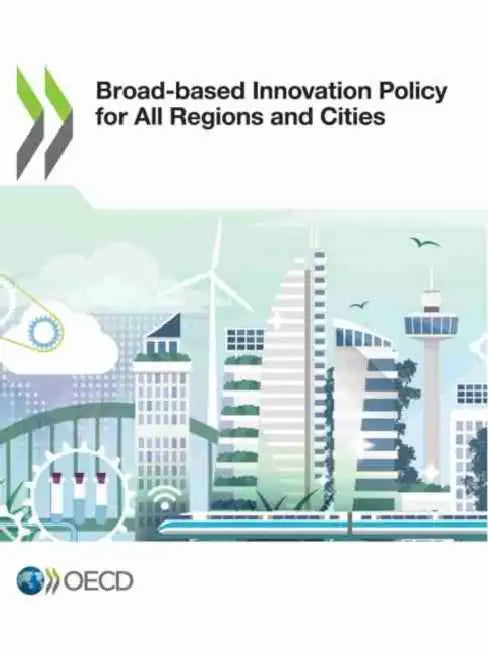 Broad-based Innovation Policy for All Regions and Cities by Oecd