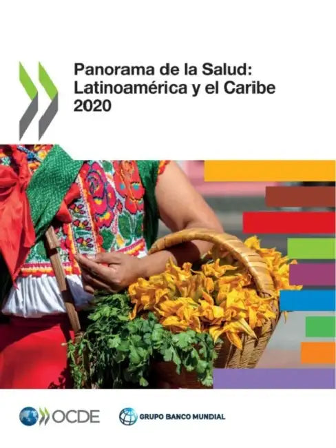 Panorama de la Salud: Latinoamérica Y El Caribe 2020 by Oecd