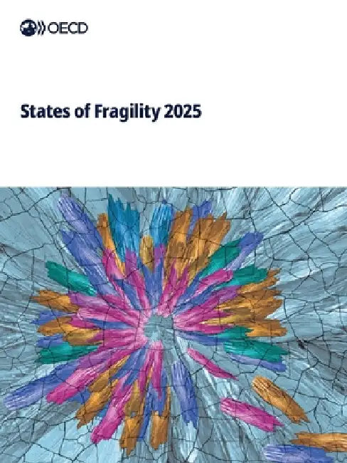 States of Fragility 2025 by Oecd